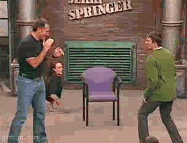 1241433407_fight_on_jerry_springer.gif